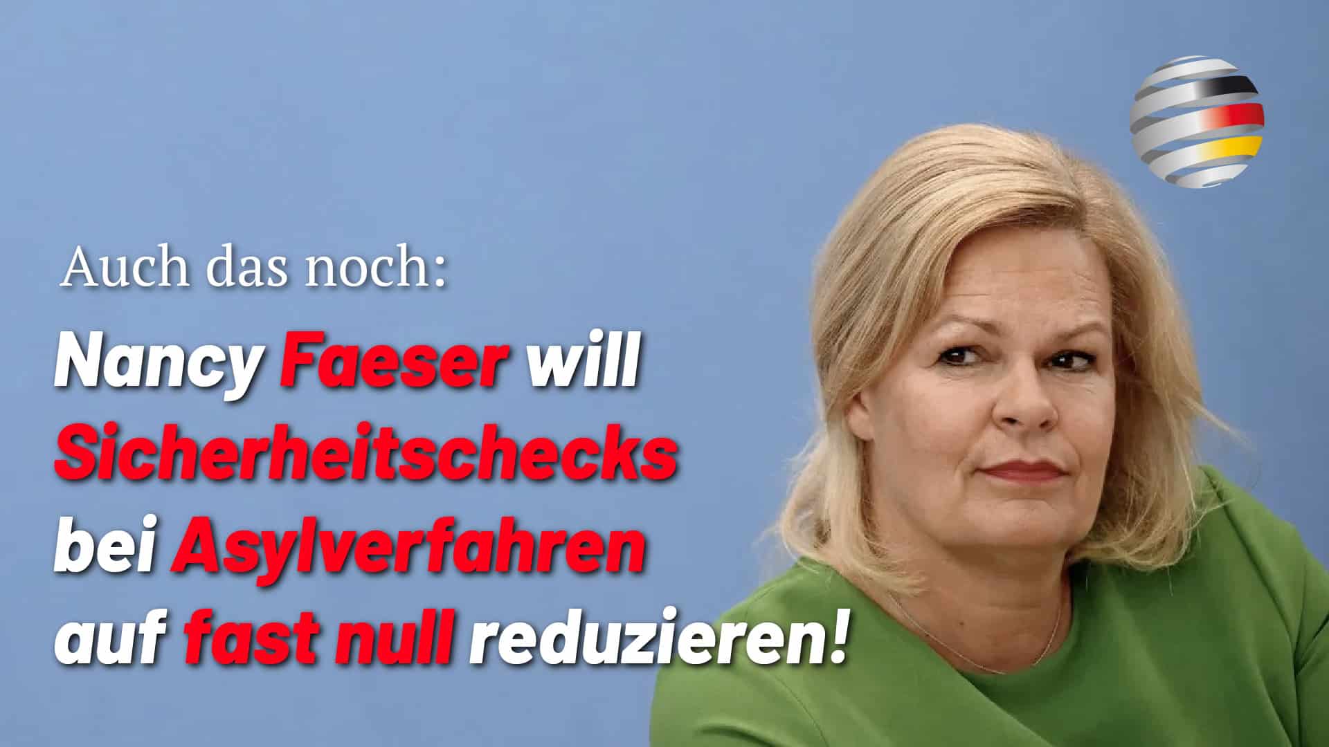 Unfassbar: Nancy Faeser will „Flüchtlinge“ WENIGER überprüfen!
