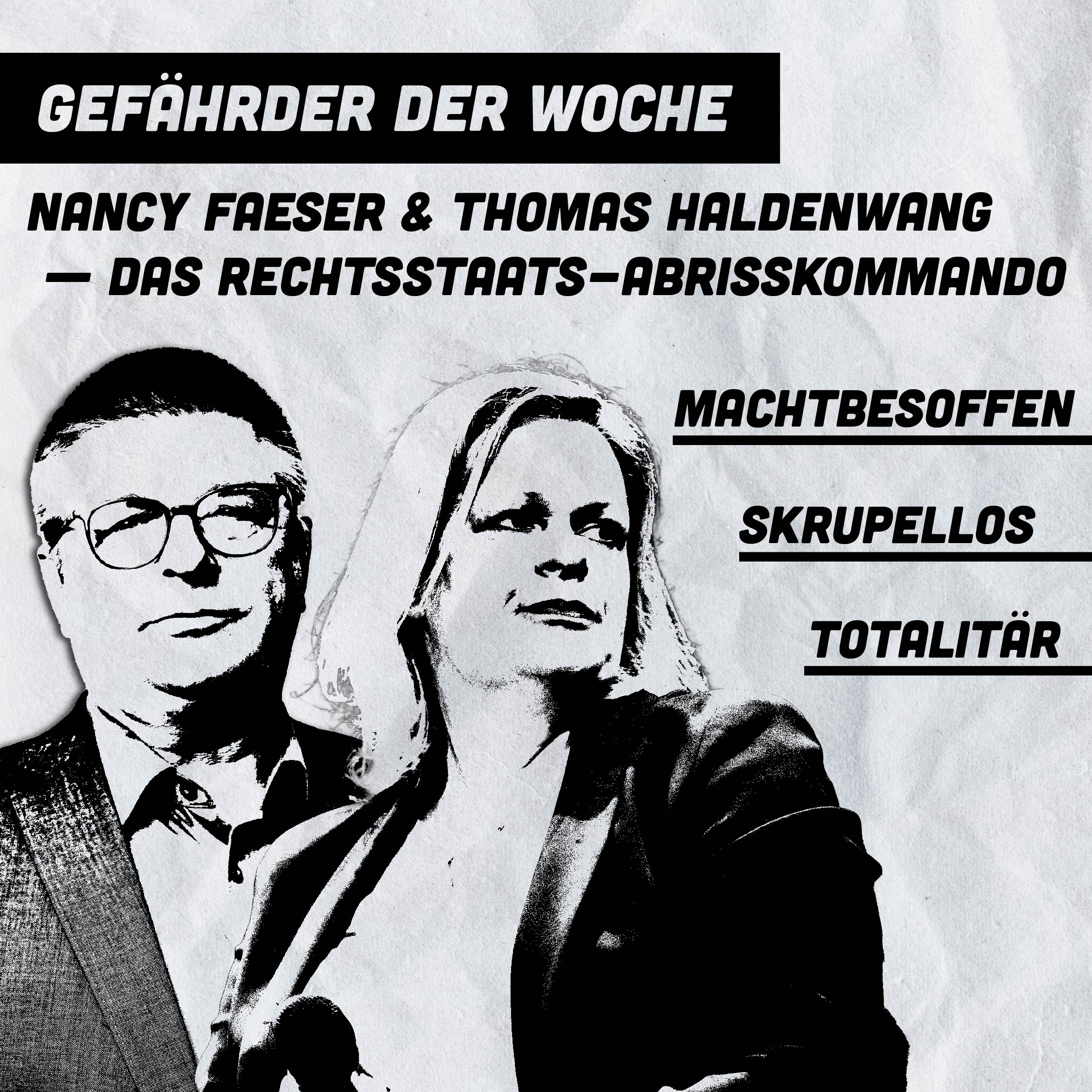 <div>Gefährder des Monats: Faeser & Haldenwang, das Rechtsstaats-Abrisskommando</div>