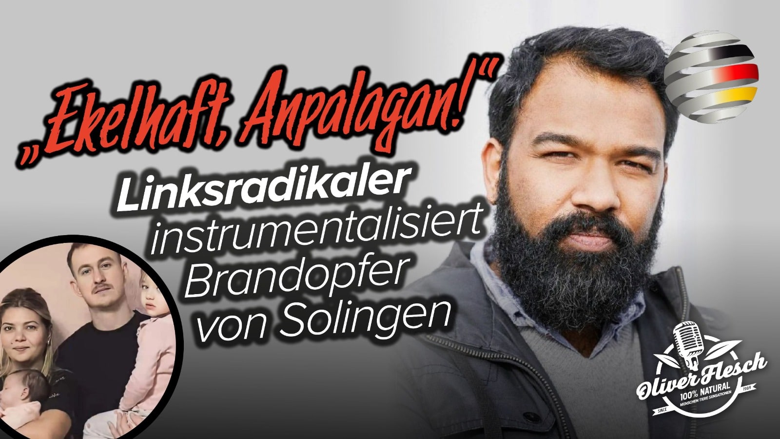 Ekelhaft, Stephan Anpalagan! Linksradikaler „Journalist“ instrumentalisiert Brandopfer von Solingen