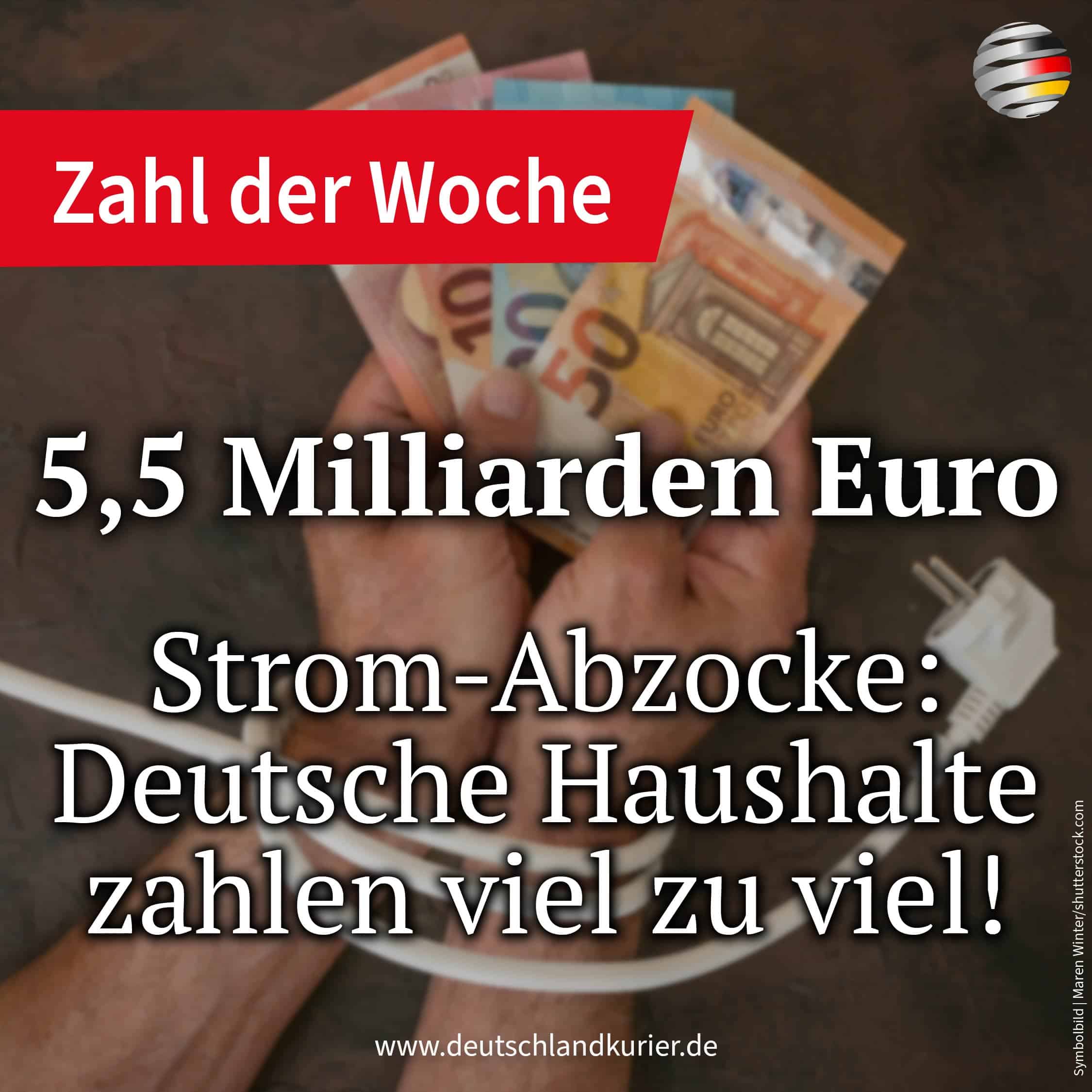 5,5 Milliarden Euro – Strom-Abzocke: Deutsche Haushalte zahlen viel zu viel!