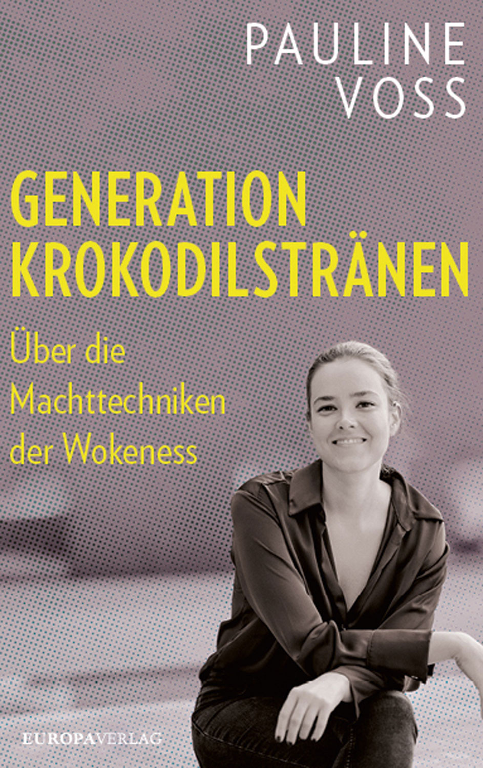 „Generation Krokodilstränen“ von Pauline Voss