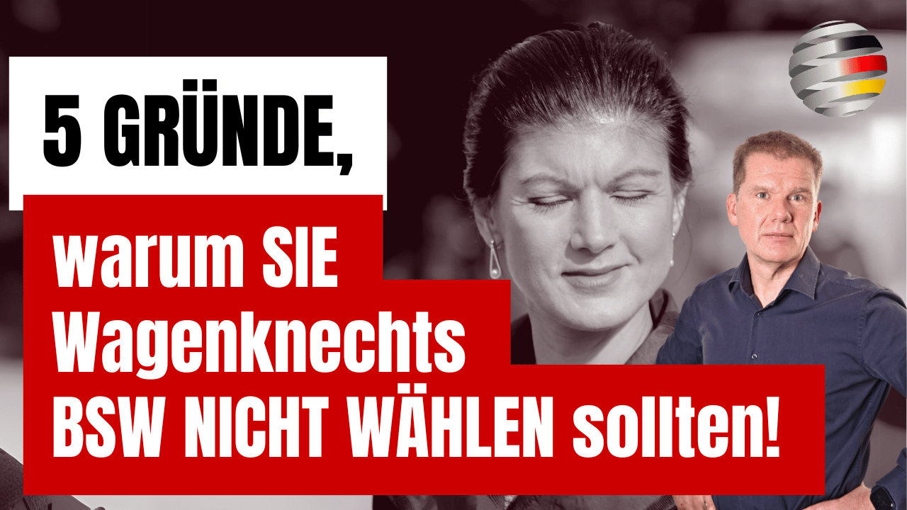 Ost-Wahlen: 5 GRÜNDE, warum SIE Wagenknechts BSW NICHT WÄHLEN sollten! Ost-Wahlen: 5 GRÜNDE, warum SIE Wagenknechts BSW NICHT WÄHLEN sollten!