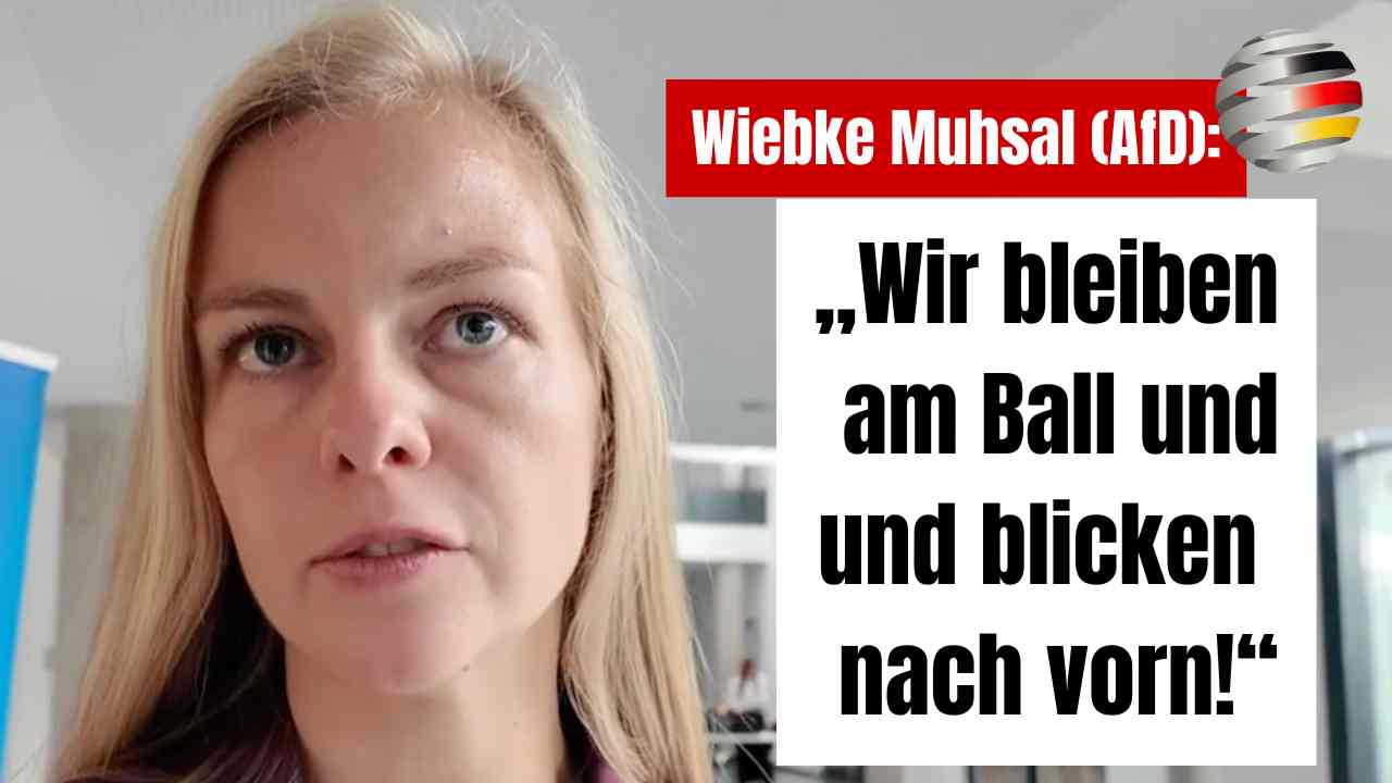 Wiebke Muhsal (AfD): „Wir bleiben am Ball und blicken nach vorn!“