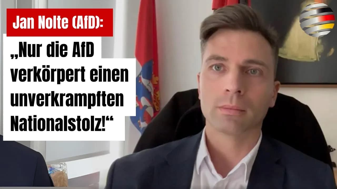 „Nur die AfD verkörpert einen unverkrampften Nationalstolz!“ | Jan Nolte (AfD)