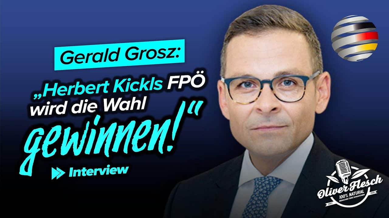 Gerald Grosz: „Herbert Kickl und die FPÖ werden die Wahl gewinnen!“