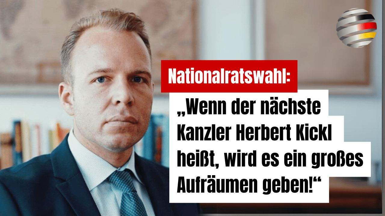 Stefan Magnet (AUF1): „Wenn der nächste Kanzler Herbert Kickl (FPÖ) heißt, wird es in Österreich ein großes Aufräumen geben!“