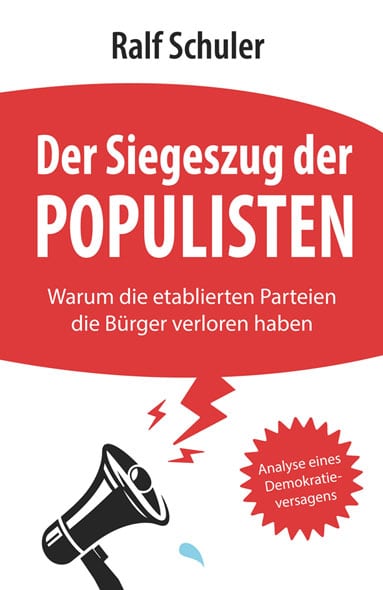 „Der Siegeszug der Populisten“ von Ralf Schuler