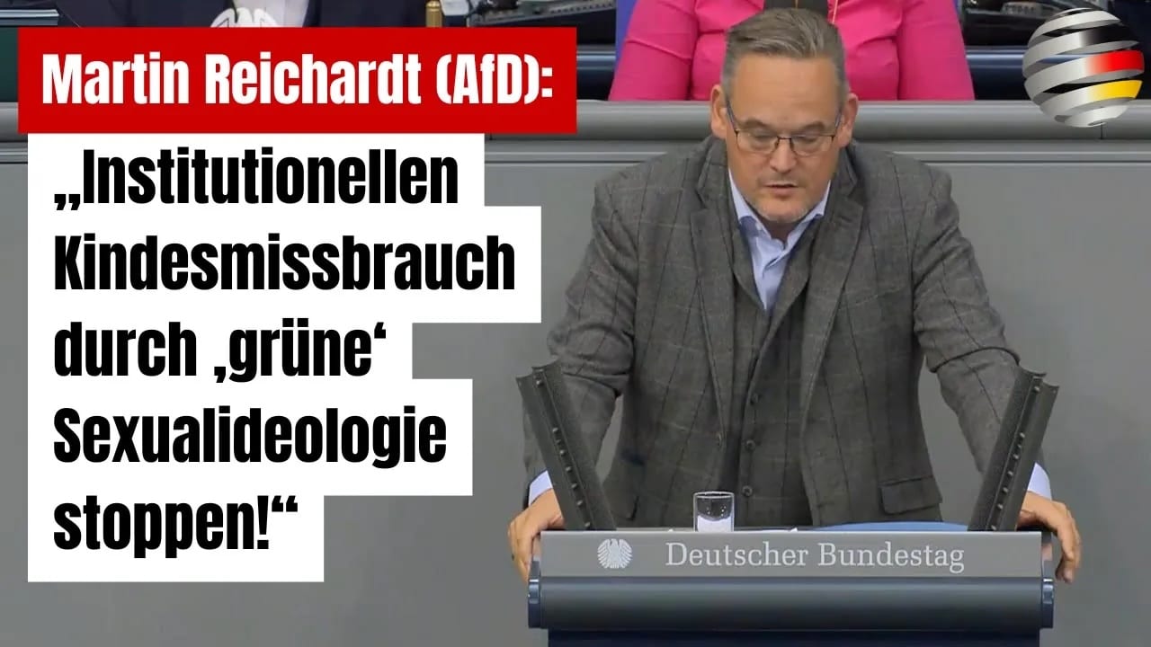 Martin Reichardt (AfD): „Institutionellen Kindesmissbrauch durch ‚grüne‘ Sexualideologie stoppen!“ Martin Reichardt (AfD): „Institutionellen Kindesmissbrauch durch ‚grüne‘ Sexualideologie stoppen!“