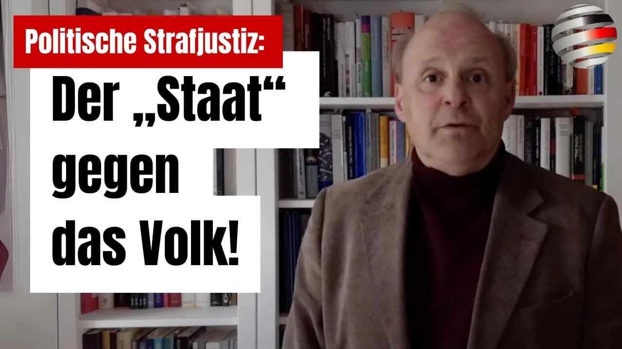 Politische Strafjustiz: Der „Staat“ gegen das Volk!