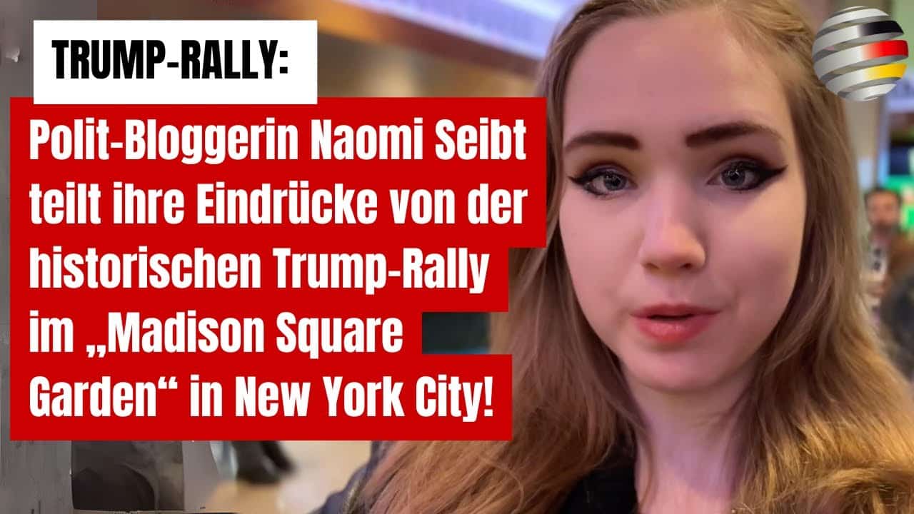 TRUMP-RALLY: Polit-Bloggerin Naomi Seibt teilt ihre Eindrücke von der historischen Trump-Rally im „Madison Square Garden“ in New York City!