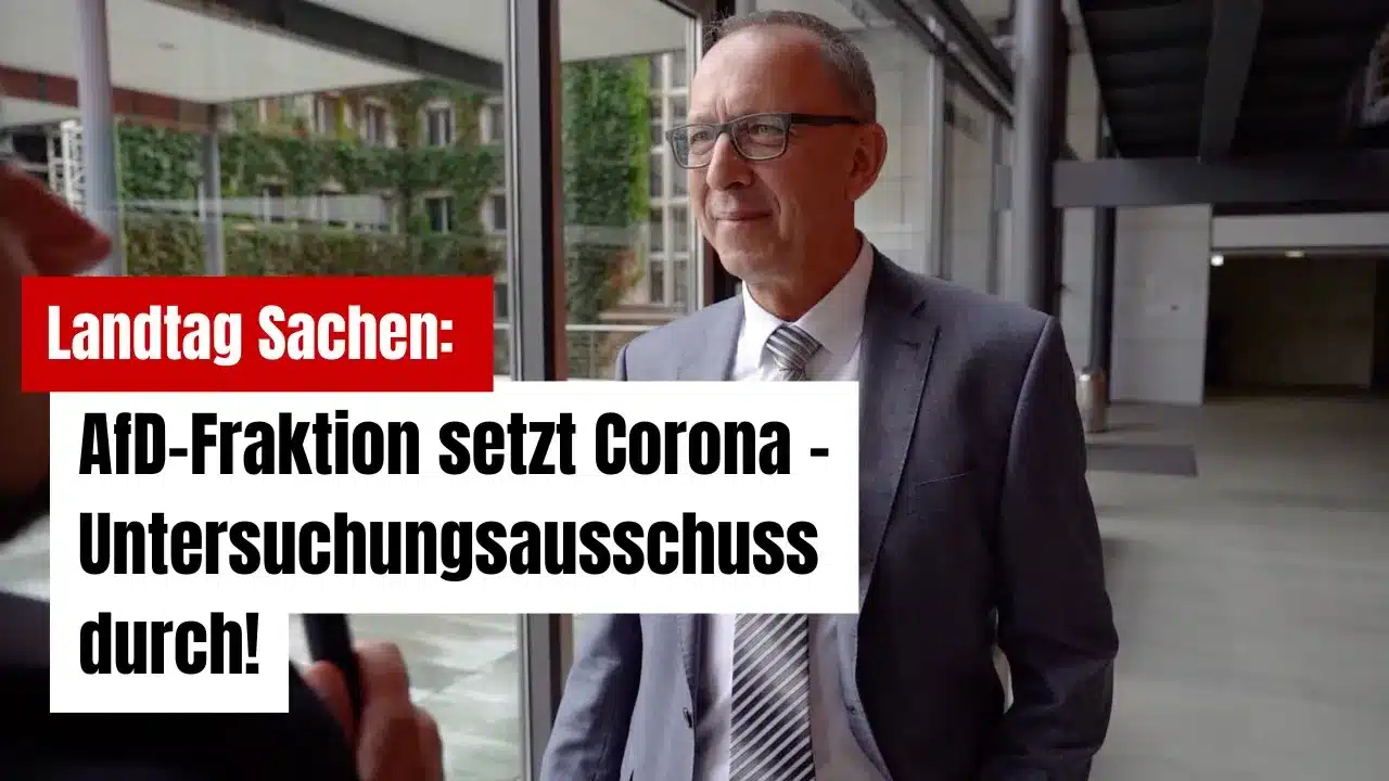 Landtag Sachen: AfD-Fraktion setzt Corona -Untersuchungsausschuss durch! Landtag Sachen: AfD-Fraktion setzt Corona -Untersuchungsausschuss durch!