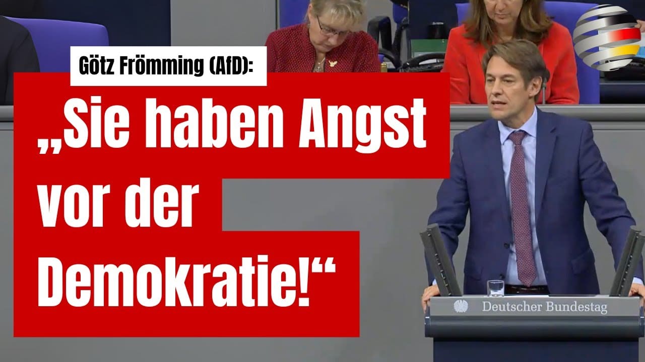 Götz Frömming (AfD): „Sie haben Angst vor der Demokratie!“