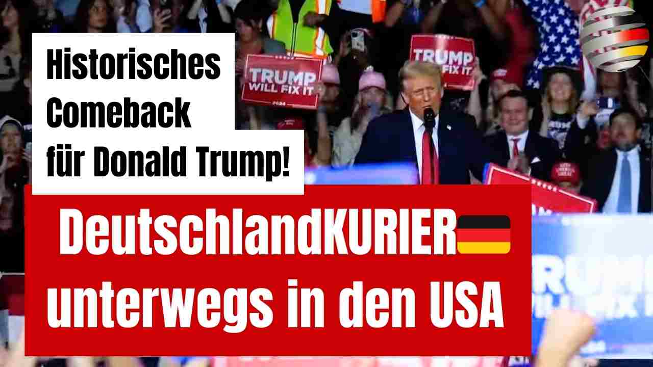 Historisches Comeback für Donald Trump! – DeutschlandKURIER🇩🇪 unterwegs in den USA  