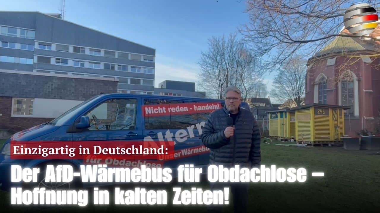 Einzigartig in Deutschland: Der AfD-Wärmebus für Obdachlose – Hoffnung in kalten Zeiten!