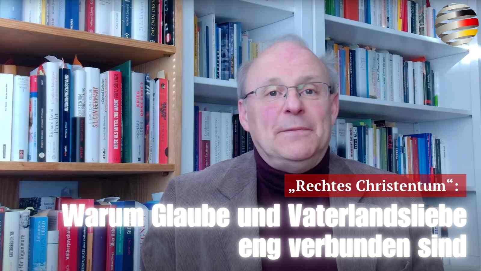 „Rechtes Christentum“: Warum Glaube und Vaterlandsliebe eng verbunden sind