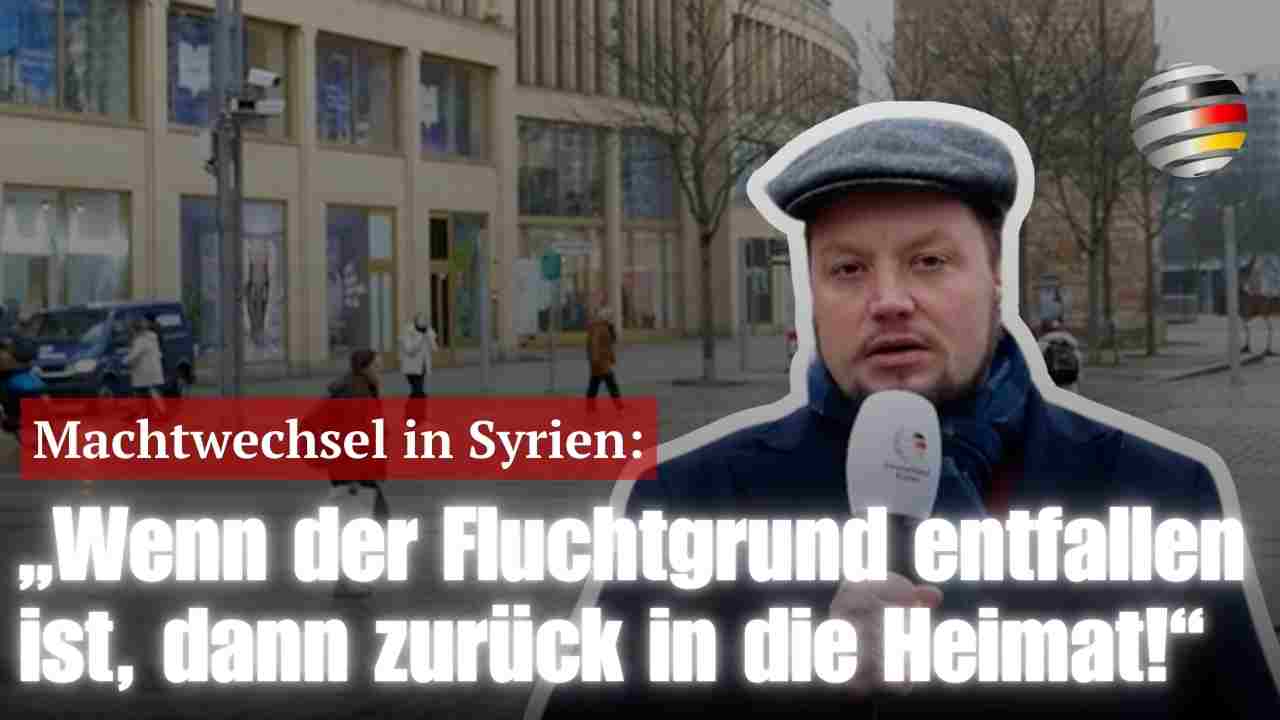 Machtwechsel in Syrien: „Wenn der Fluchtgrund entfallen ist, dann zurück in die Heimat!“ 