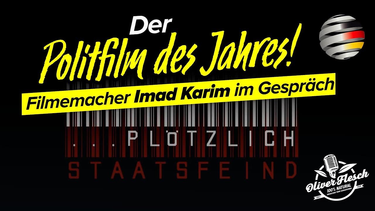 PLÖTZLICH STAATSFEIND – Politfilm des Jahres | Oliver Flesch im Gespräch mit Filmemacher Imad Karim