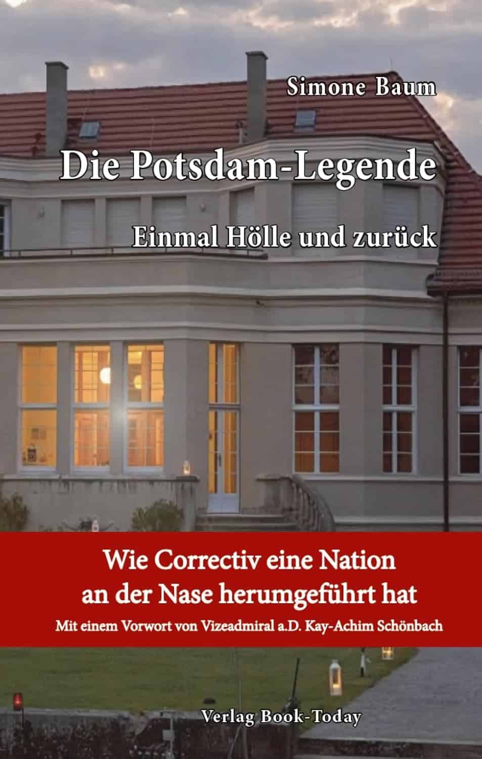 „Die Potsdam-Legende: Wie Correctiv eine Nation an der Nase herumgeführt hat“ von Simone Baum