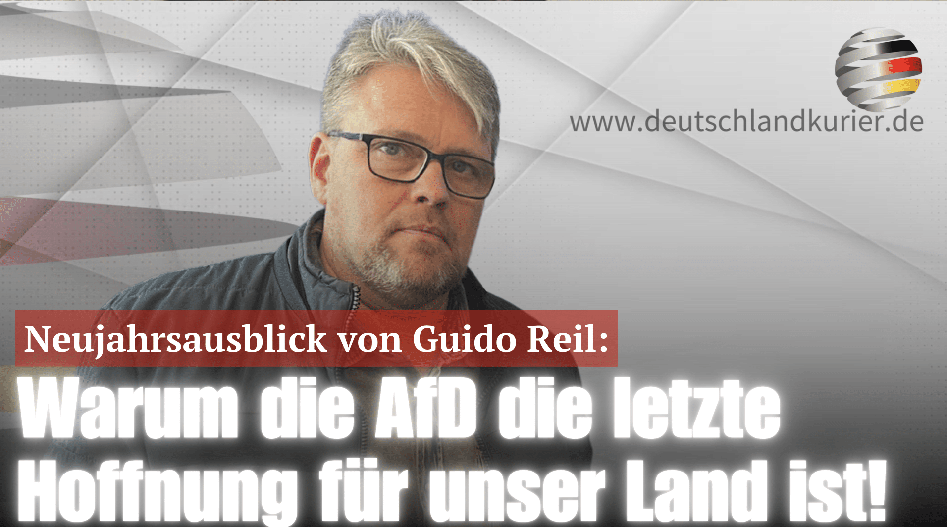 Neujahrsausblick von Guido Reil: Warum die AfD die letzte Hoffnung für unser Land ist! 