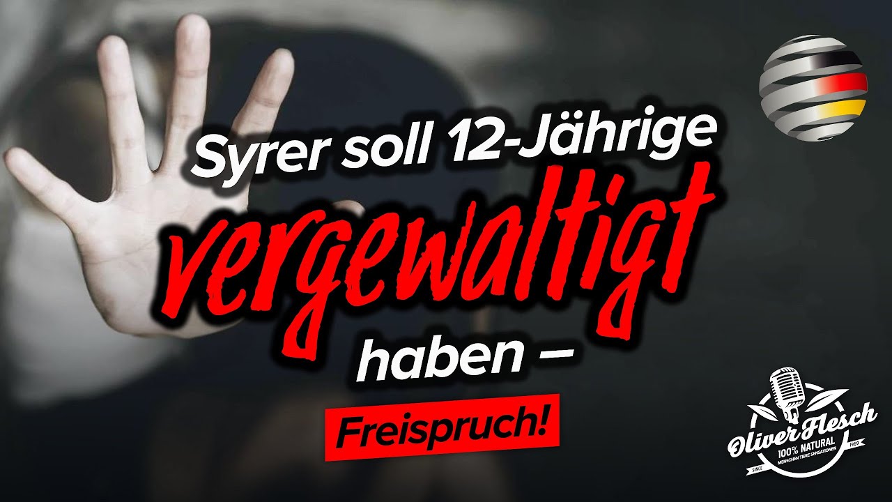 Gruppenvergewaltigung einer 12-Jährigen – Freispruch für Syrer (17)!