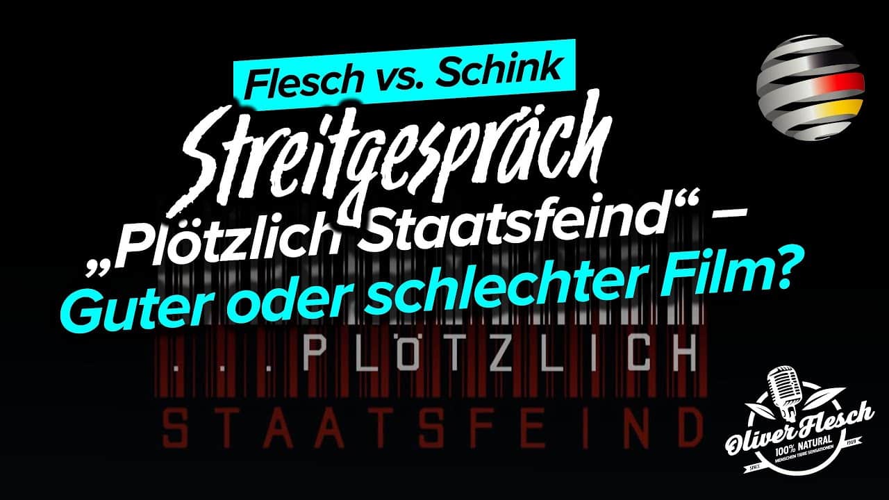 „Plötzlich Staatsfeind“ – Guter oder schlechter Film? | Streitgespräch Flesch vs. Schink