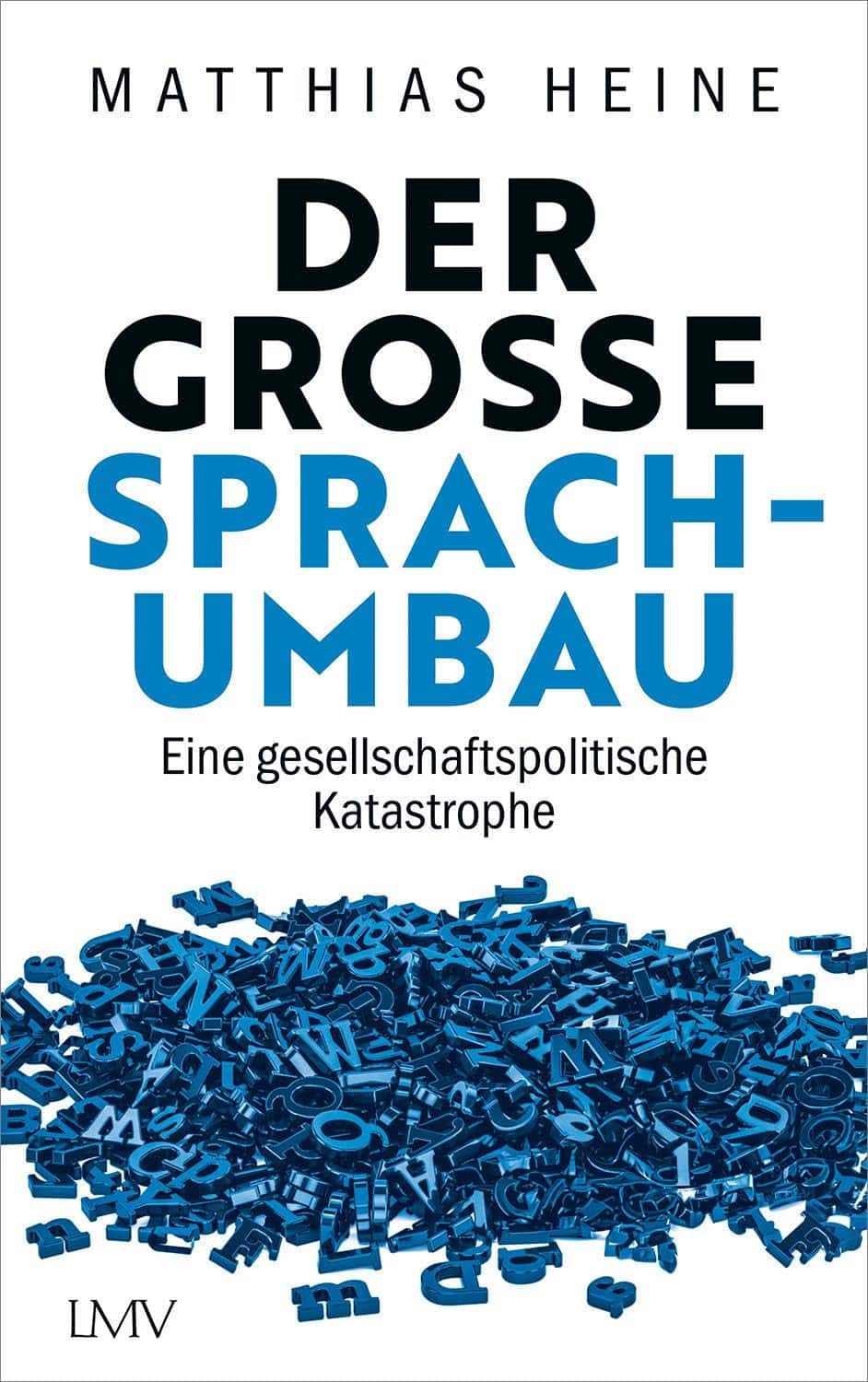 „Der große Sprachumbau“ von Matthias Heine „Der große Sprachumbau“ von Matthias Heine