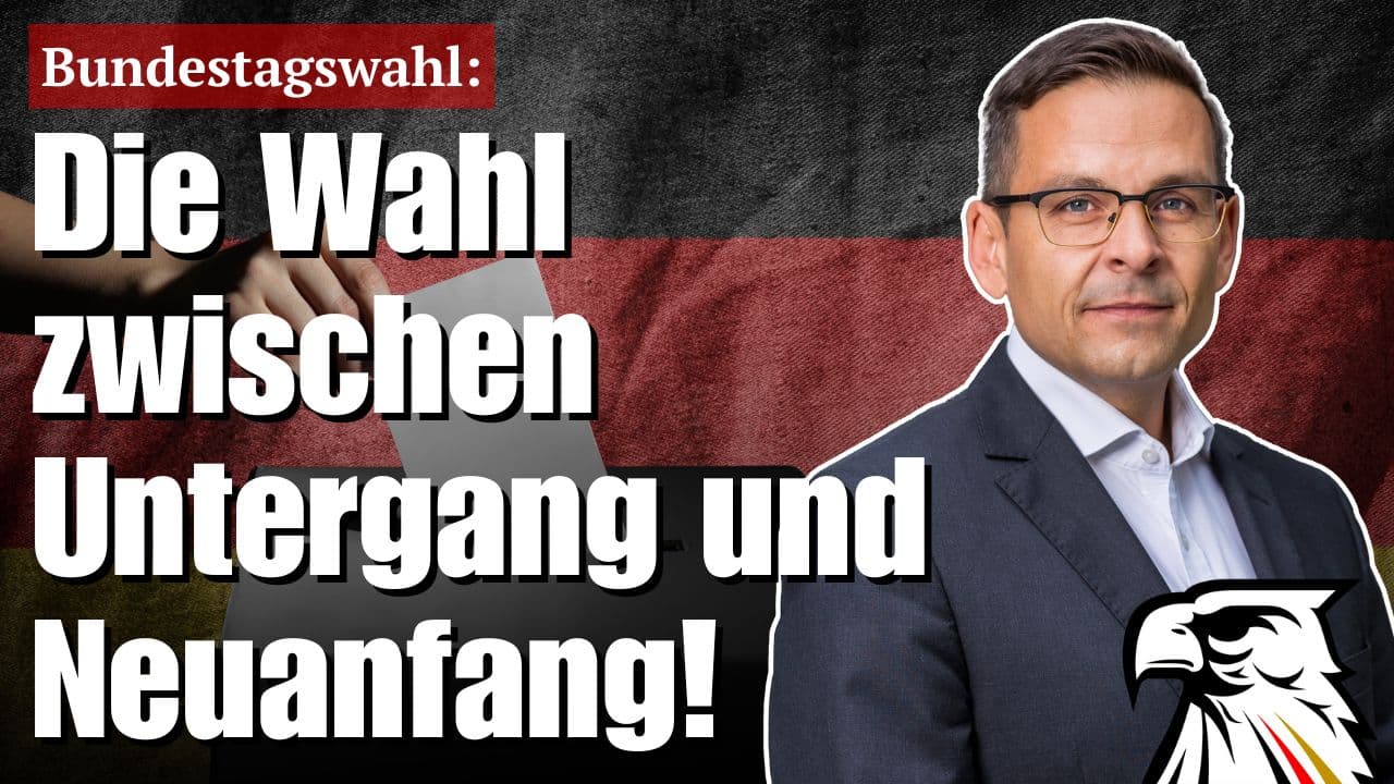 Bundestagswahl: Die Wahl zwischen Untergang und Neuanfang! | Gerald Grosz Bundestagswahl: Die Wahl zwischen Untergang und Neuanfang! | Gerald Grosz