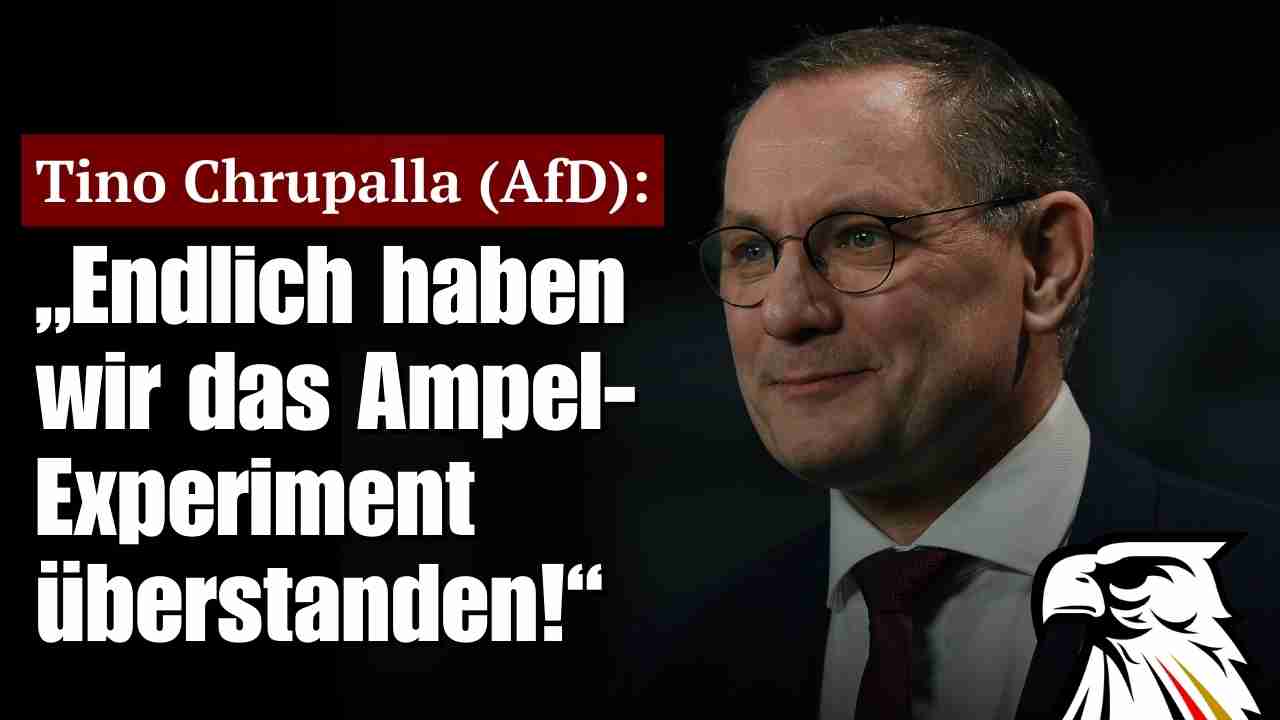 Tino Chrupalla (AfD): „Endlich haben wir das Ampel-Experiment überstanden!“
