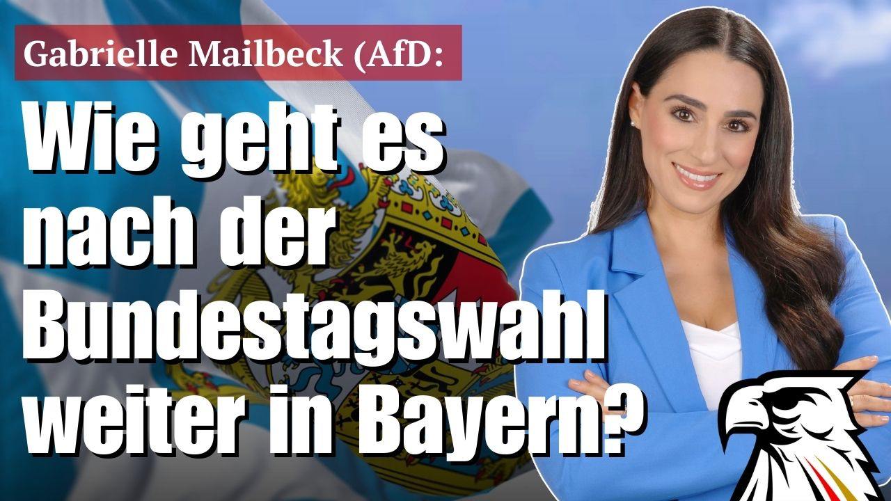 „Mailbecks Meldung“: Wie geht es nach der Bundestagswahl weiter in Bayern? | Gabrielle Mailbeck (AfD-Bayern)