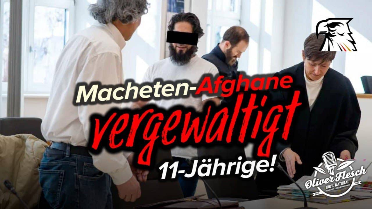 Macheten-Afghane vergewaltigte 11-Jährige & meint „Tiere sind besser als Deutsche“!
