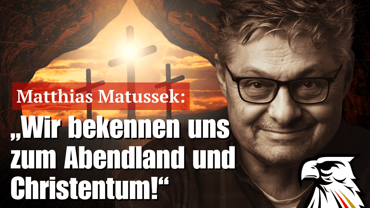 Matthias Matusseks Ostergrüße: „Wir bekennen uns zum Abendland und Christentum!“