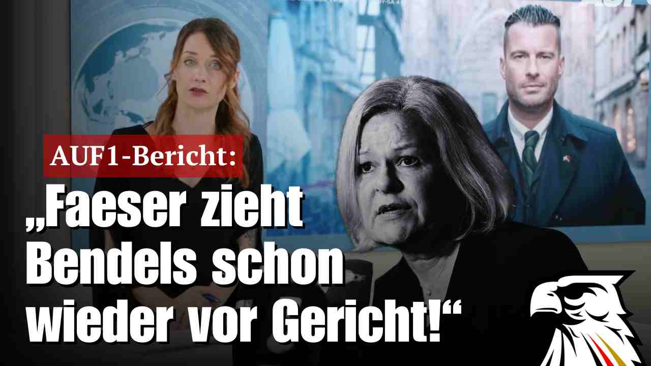 AUF1-Bericht: „Faeser zieht Bendels schon wieder vor Gericht!“
