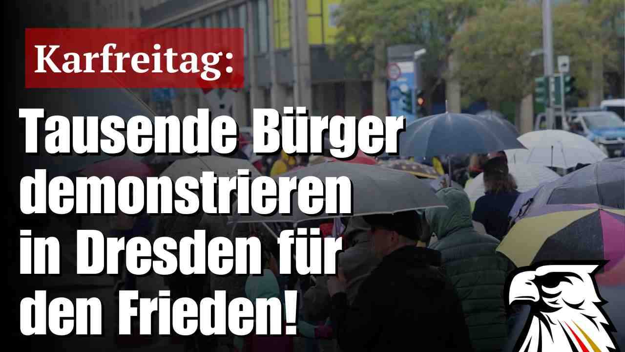 Karfreitag: Tausende Bürger demonstrieren in Dresden für den Frieden! | Johannes Schüller
