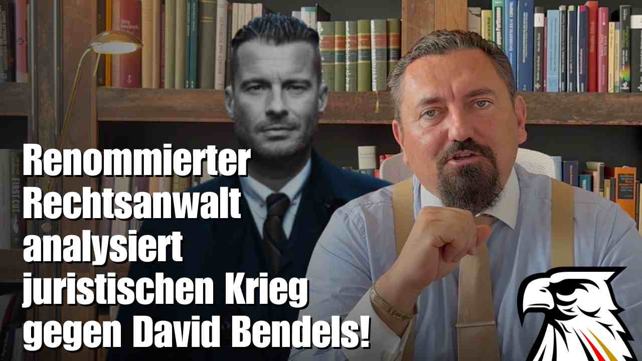 Renommierter Rechtsanwalt analysiert juristischen Krieg gegen David Bendels!
