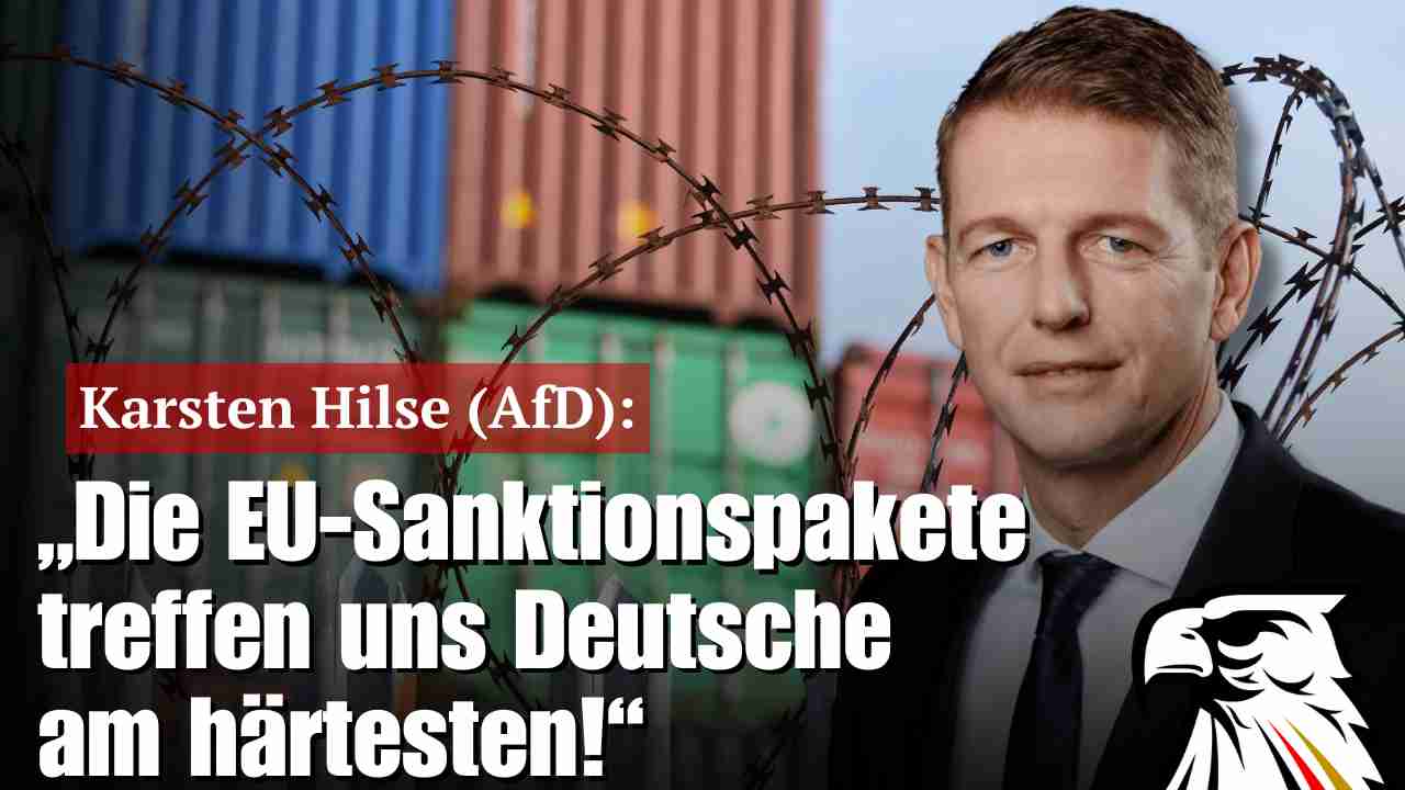 Karsten Hilse (AfD): „Die EU-Sanktionspakete treffen uns Deutsche am härtesten!“