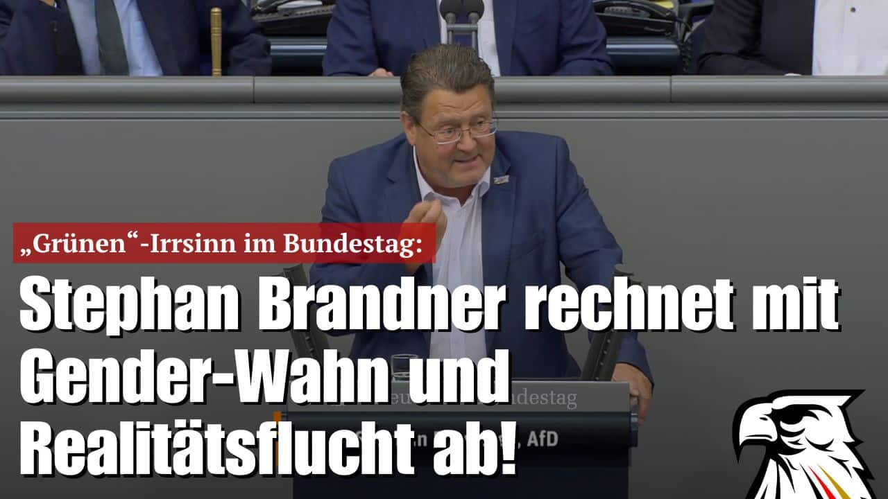 „Grünen“-Irrsinn im Bundestag: Stephan Brandner rechnet mit Gender-Wahn und Realitätsflucht ab!