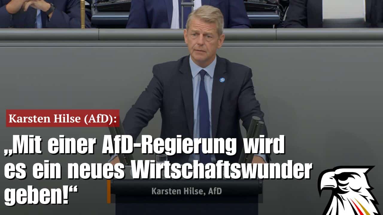 Karsten Hilse (AfD): „Mit einer AfD-Regierung wird es ein neues Wirtschaftswunder geben!“ Karsten Hilse (AfD): „Mit einer AfD-Regierung wird es ein neues Wirtschaftswunder geben!“