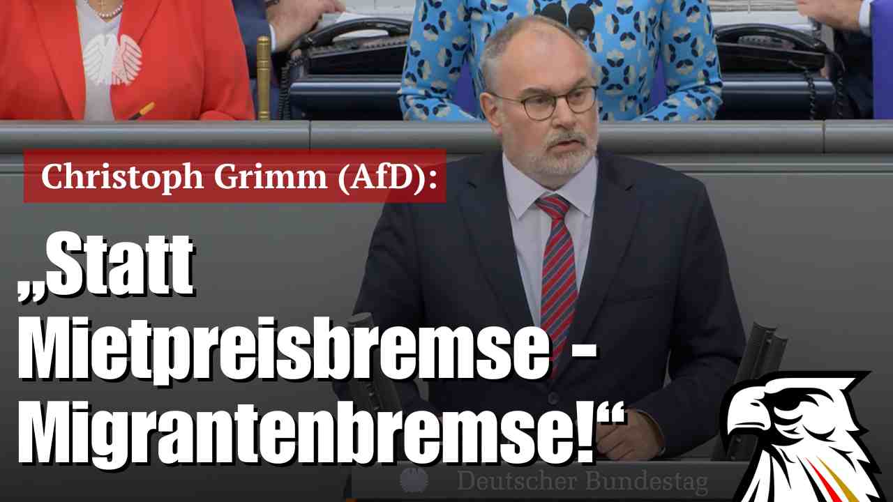 Christoph Grimm (AfD): „Statt Mietpreisbremse – Migrantenbremse!“
