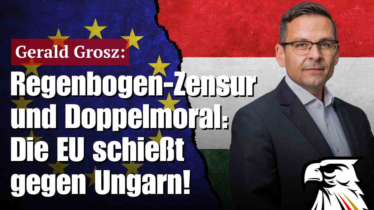 Regenbogen-Zensur und Doppelmoral: Die EU schießt gegen Ungarn! | Gerald Grosz