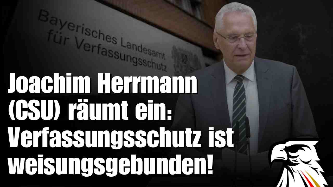 Joachim Herrmann (CSU) räumt ein: Verfassungsschutz ist weisungsgebunden! | Christian Jung