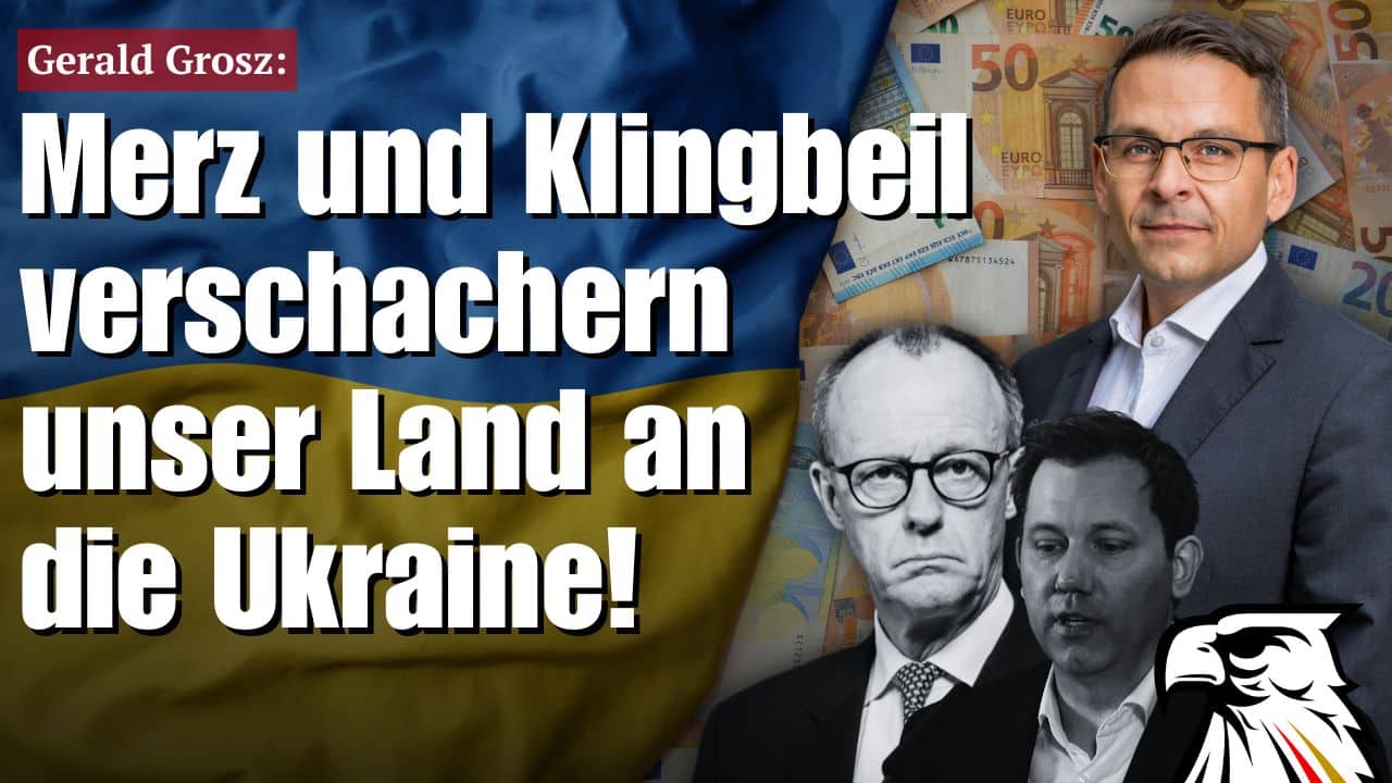 Merz und Klingbeil verschachern unser Land an die Ukraine! | Gerald Grosz