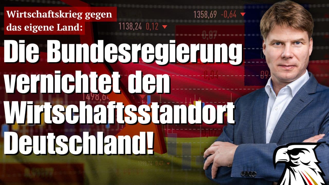 Wirtschaftskrieg gegen das eigene Land: Die Bundesregierung vernichtet den Wirtschaftsstandort Deutschland! | Steffen Kotré