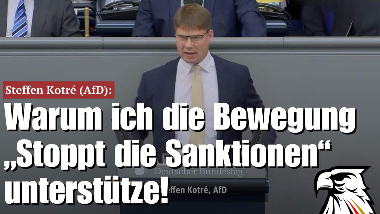 Warum ich die Bewegung „Stoppt die Sanktionen“ unterstütze! | Steffen Kotré (AfD) Warum ich die Bewegung „Stoppt die Sanktionen“ unterstütze! | Steffen Kotré (AfD)