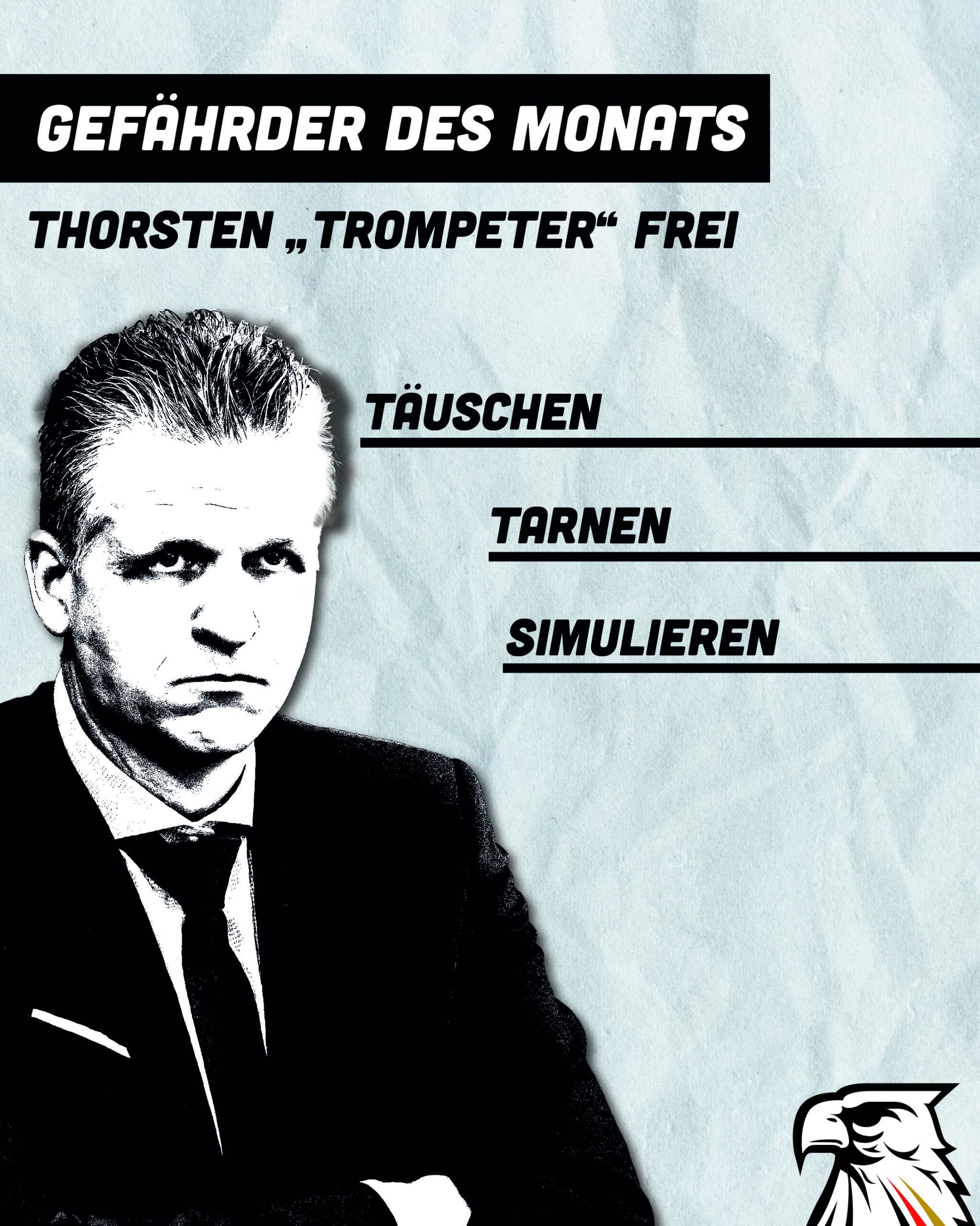 Gefährder des Monats: Thorsten „Trompeter“ Frei täuschen – tarnen – simulieren