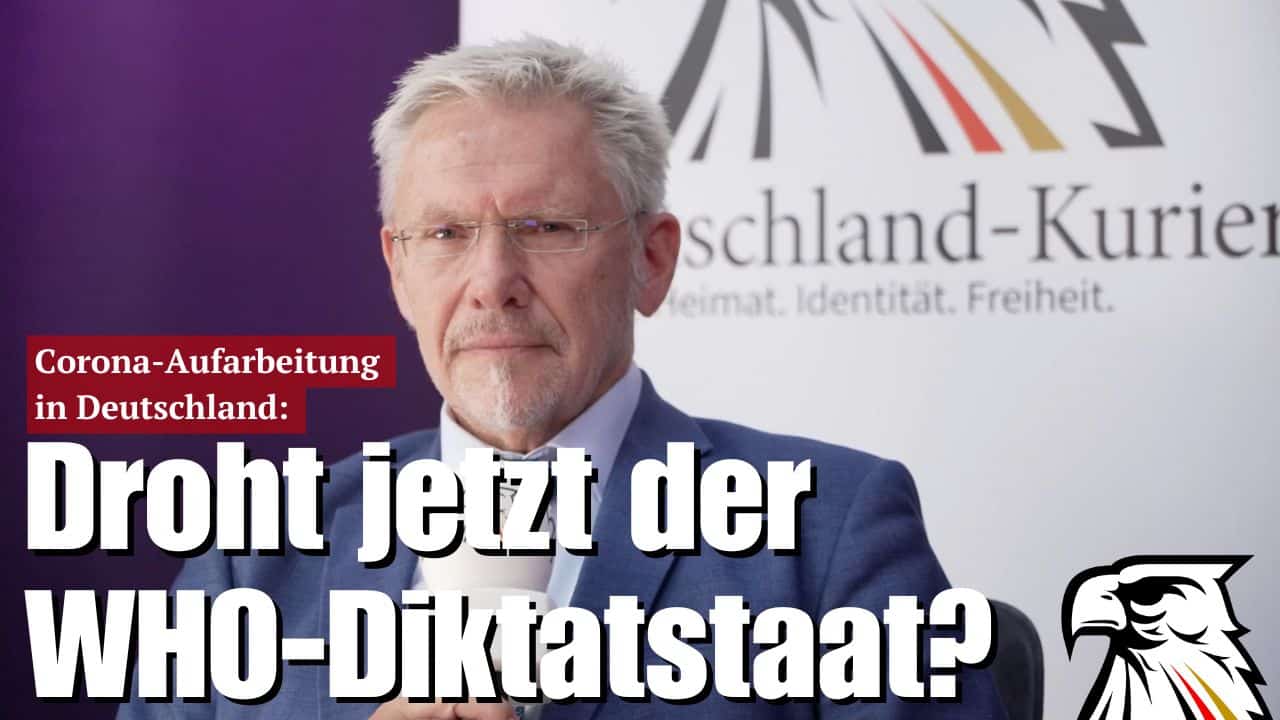 Corona-Aufarbeitung in Deutschland: Droht jetzt der WHO-Diktatstaat?