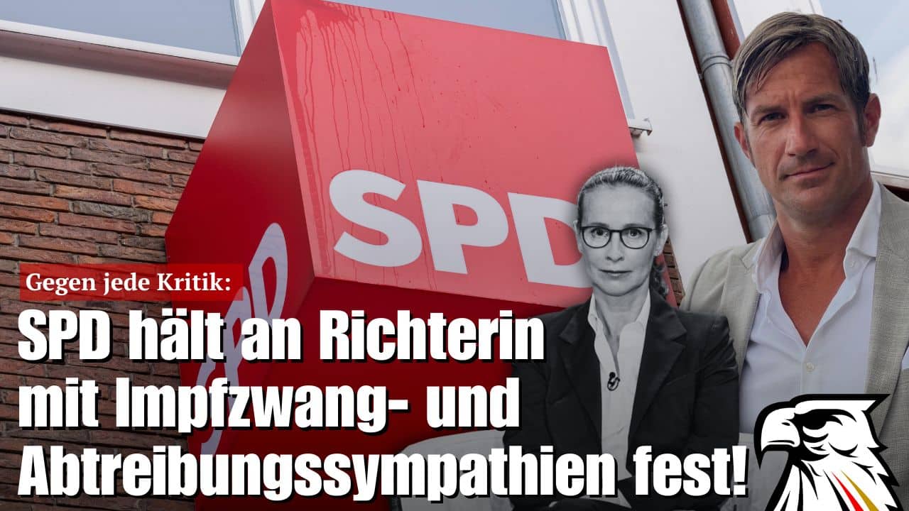 Gegen jede Kritik: SPD hält an Richterin mit Impfzwang- und Abtreibungssympathien fest!