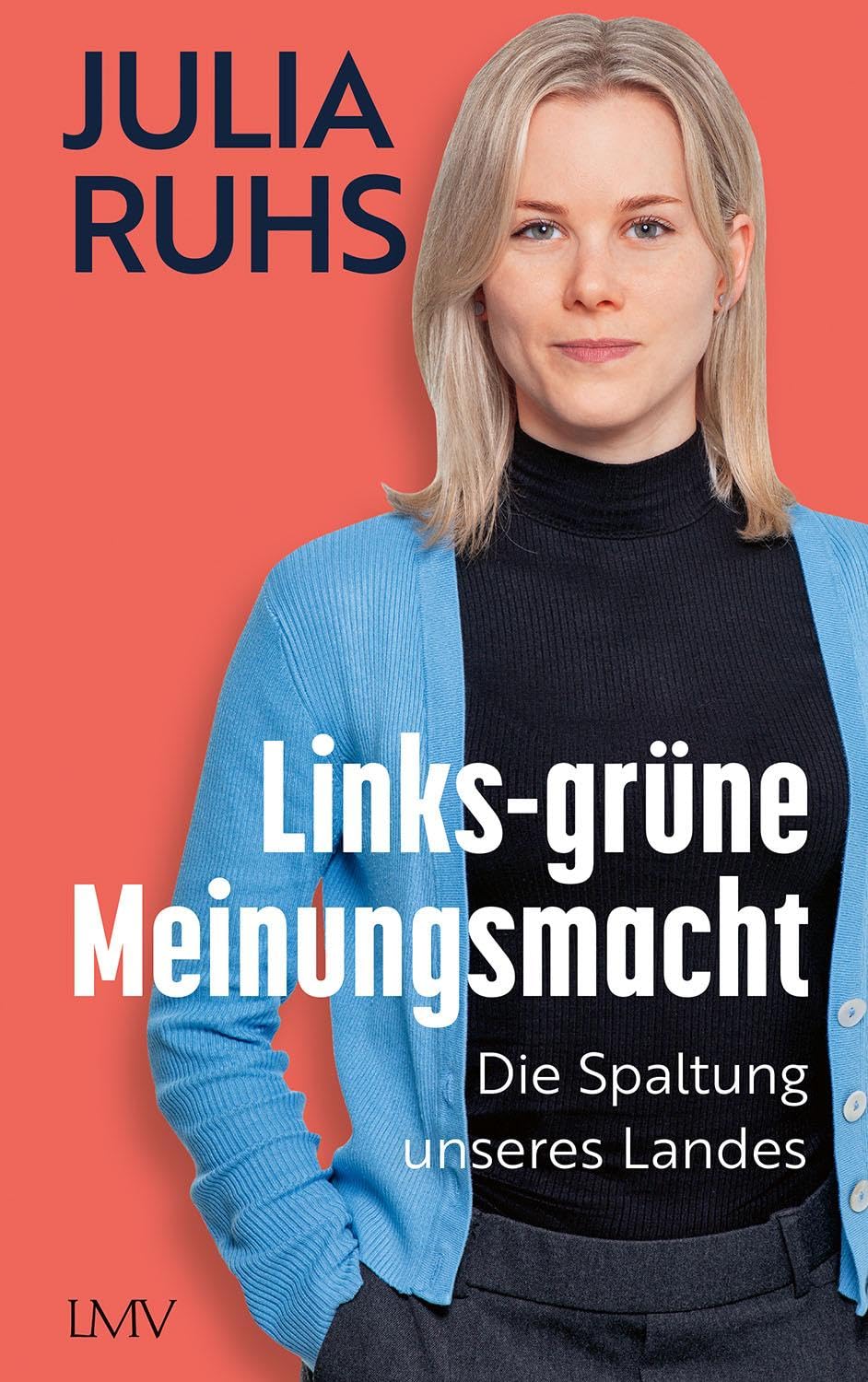 „Links-grüne Meinungsmacht“ von Julia Ruhs „Links-grüne Meinungsmacht“ von Julia Ruhs