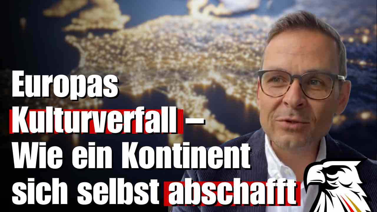Europas Kulturverfall – Wie ein Kontinent sich selbst abschafft | Gerald Grosz