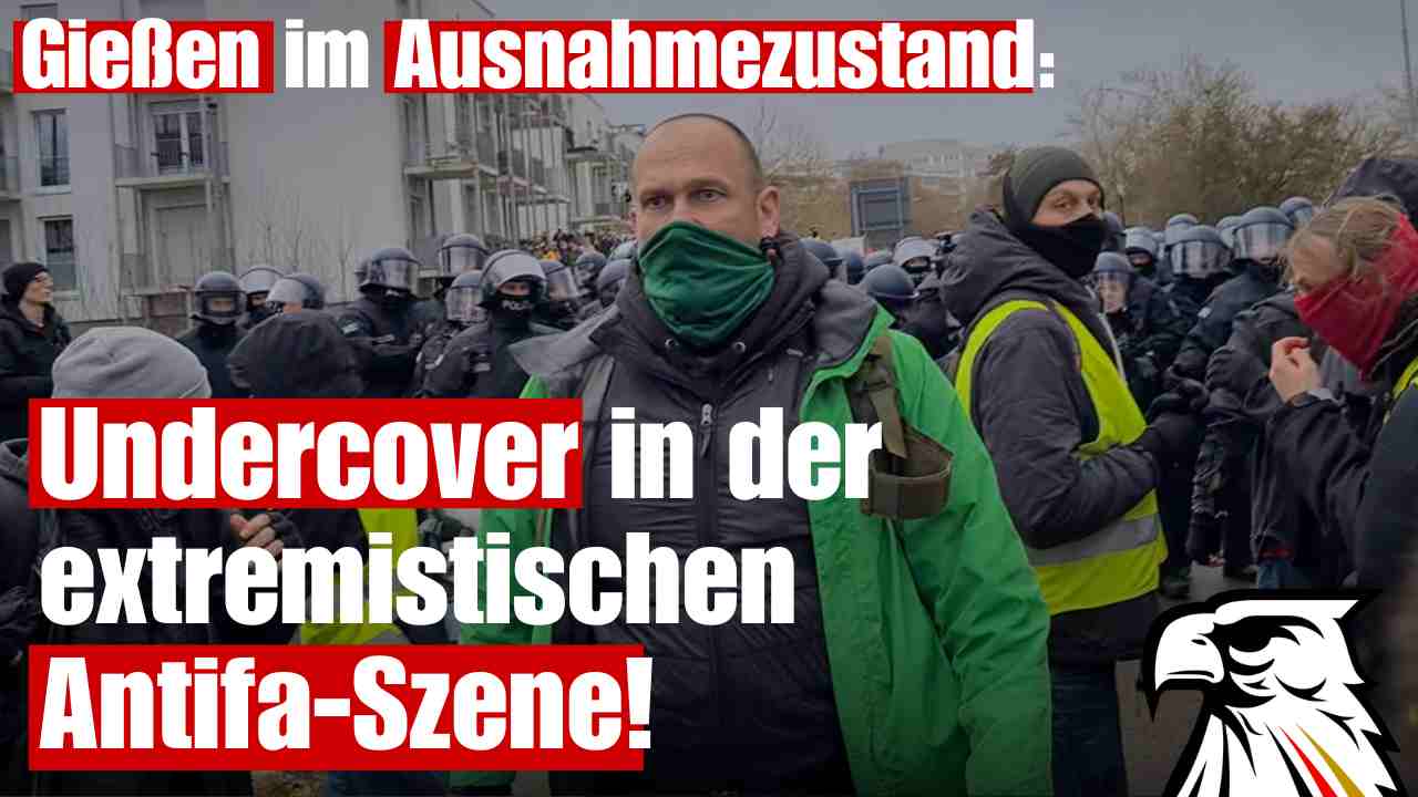 Gießen im Ausnahmezustand: Undercover in der extremistischen Antifa-Szene!