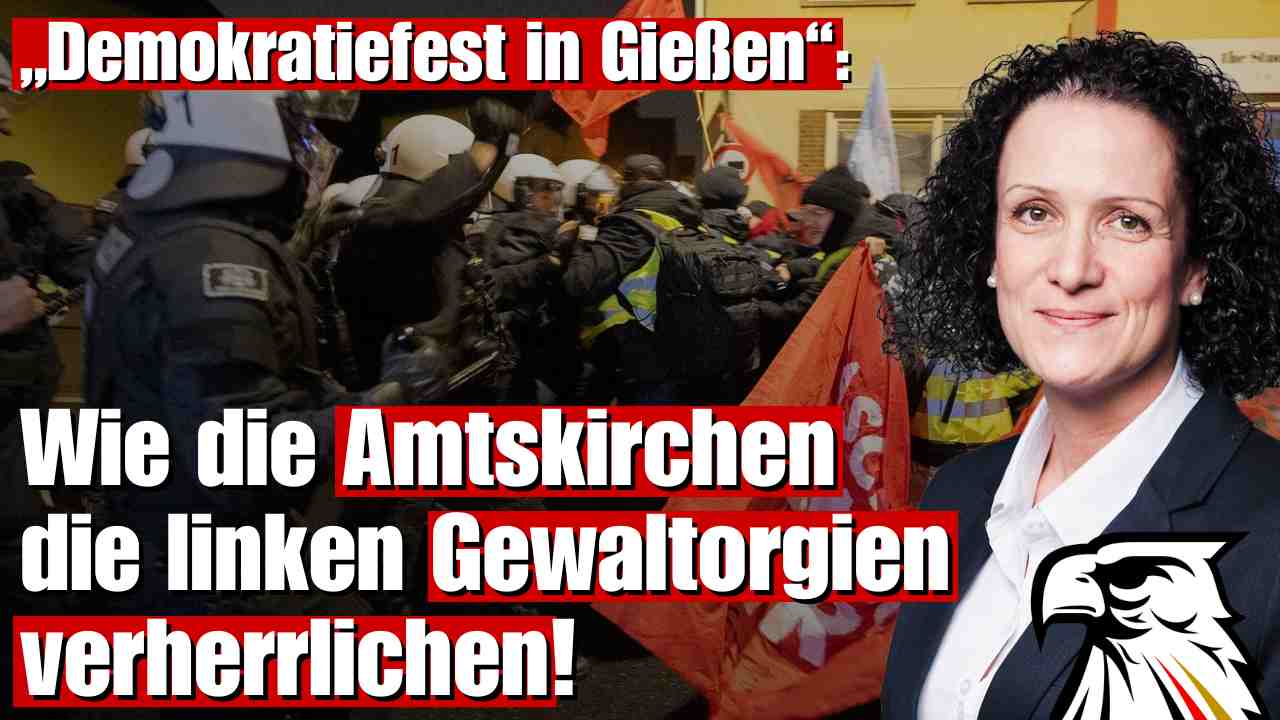 „Demokratiefest in Gießen“: Wie die Amtskirchen die linken Gewaltorgien verherrlichen! | Nicole Höchst (MdB | AfD Rheinland-Pfalz) „Demokratiefest in Gießen“: Wie die Amtskirchen die linken Gewaltorgien verherrlichen! | Nicole Höchst (MdB | AfD Rheinland-Pfalz)